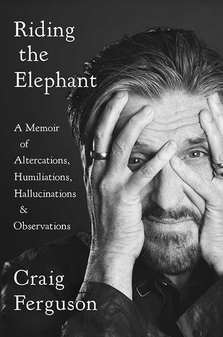 Riding the Elephant: A Memoir of Altercations, Humiliations, Hallucinations, and Observations