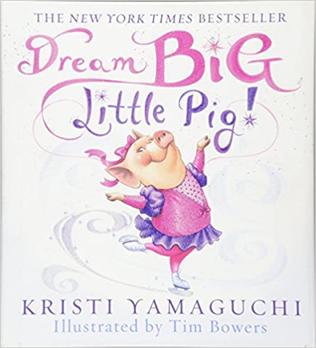 Dream Big, Little Pig! 