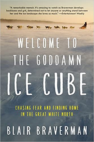 Welcome to the Goddamn Ice Cube: Chasing Fear and Finding Home in the Great White North