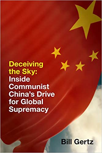 Deceiving the Sky: Inside Communist China's Drive for Global Supremacy