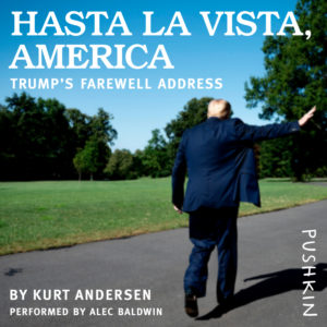 Hasta la Vista, America: Trump’s Farewell Address