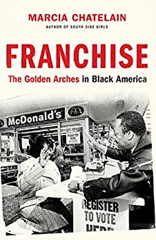 Franchise: The Golden Arches in Black America Jan 7, 2020