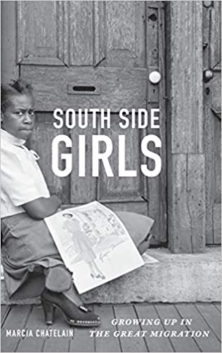 South Side Girls: Growing Up in the Great Migration Hardcover – Illustrated, March 26, 2015