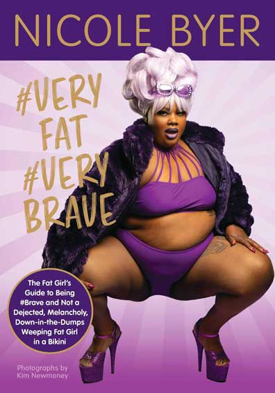 #VERYFAT #VERYBRAVE: The Fat Girl's Guide to Being #Brave and Not a Dejected, Melancholy, Down-in-the-Dumps Weeping Fat Girl in a Bikini