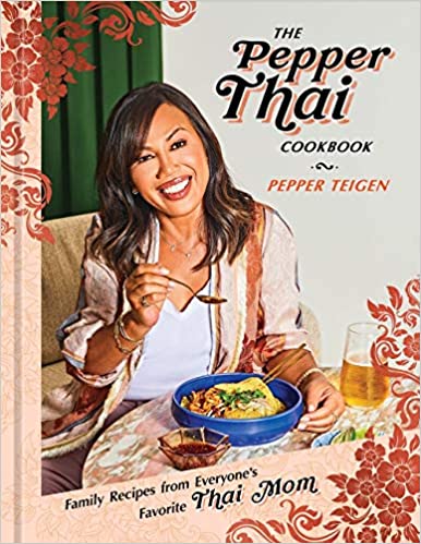 The Pepper Thai Cookbook: Family Recipes from Everyone's Favorite Thai Mom