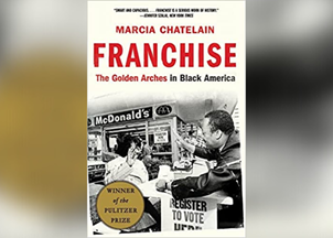 <p>Dr. Marcia Chatelain wins a Pulitzer Prize for her book Franchise: The Golden Arches in Black America</p>