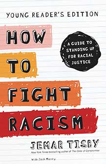 Due Out January 4th, 2022! How to Fight Racism Young Reader's Edition: A Guide to Standing Up for Racial Justice
