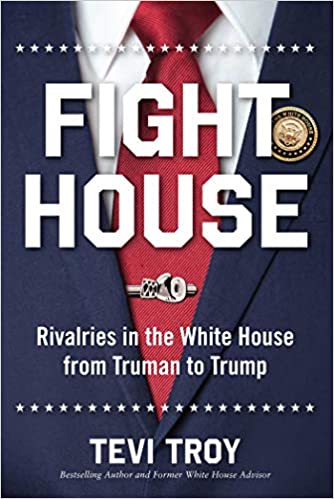 Fight House: Rivalries in the White House from Truman to Trump Hardcover – February 11, 2020