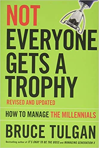 Not Everyone Gets A Trophy: How to Manage the Millennials