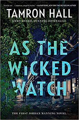As the Wicked Watch: The First Jordan Manning Novel