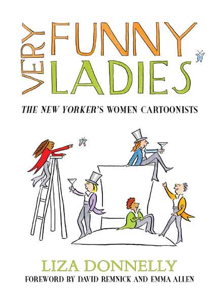 Very Funny Ladies: The New Yorker’s Women Cartoonists