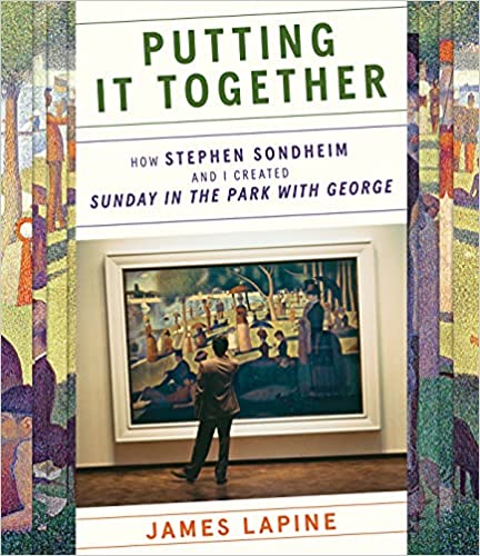 Putting It Together: How Stephen Sondheim and I Created 