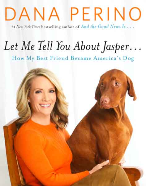 Let Me Tell You about Jasper . . .: How My Best Friend Became America's Dog 