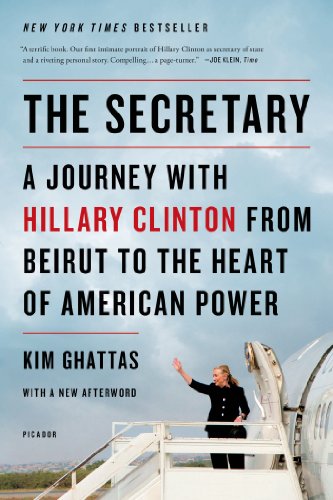 The Secretary: A Journey with Hillary Clinton from Beirut to the Heart of American Power Hardcover – March 5, 2013