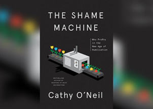 <p><strong>Data expert Cathy O’Neil empowers audiences toward shared humanity in her new book, <em>The Shame Machine</em></strong></p>