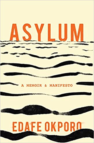 Asylum: A Memoir & Manifesto