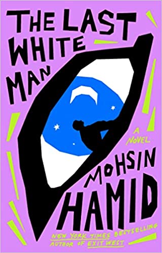 Due out in August!  The Last White Man: A Novel