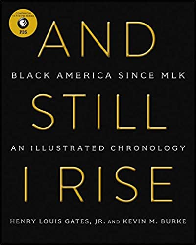 And Still I Rise: Black America Since MLK