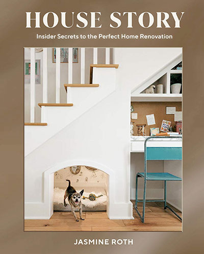 House Story: Insider Secrets to the Perfect Home Renovation