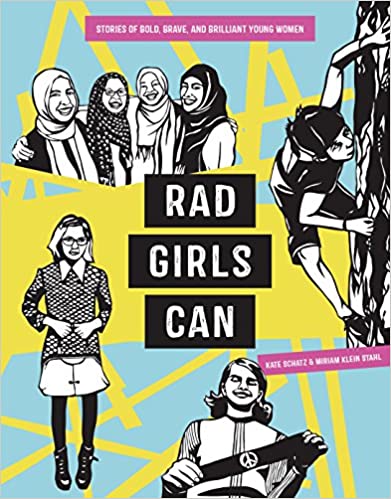 Rad Girls Can: Stories of Bold, Brave, and Brilliant Young Women (Rad Women) 