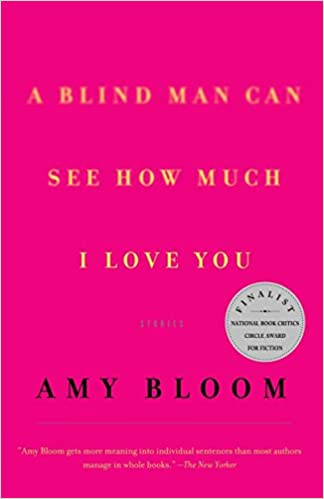 A Blind Man Can See How Much I Love You: Stories 