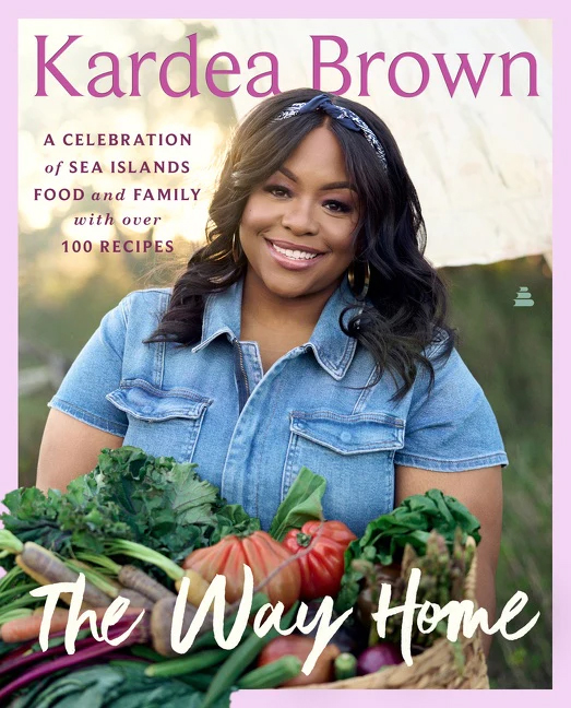 The Way Home: A Celebration of Sea Islands Food and Family with over 100 Recipes