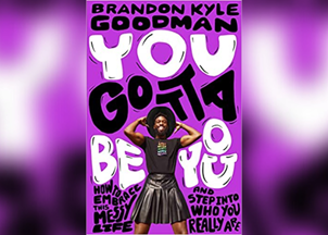 <p><strong>Brandon Kyle Goodman encourages readers to be their most authentic selves with new book <em>You Gotta Be You</em></strong></p>