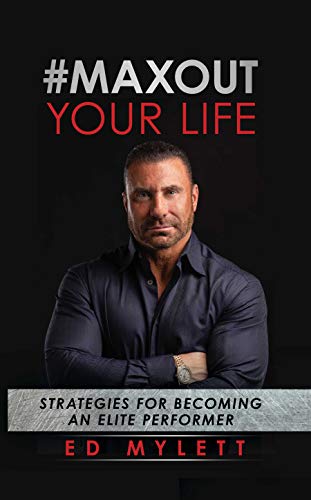 #Max Out Your Life: Strategies for Becoming an Elite Performer 