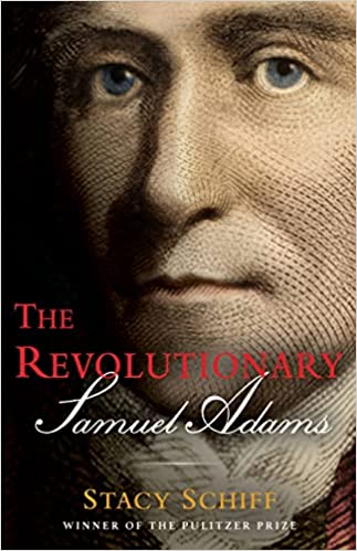 The Revolutionary: Samuel Adams 