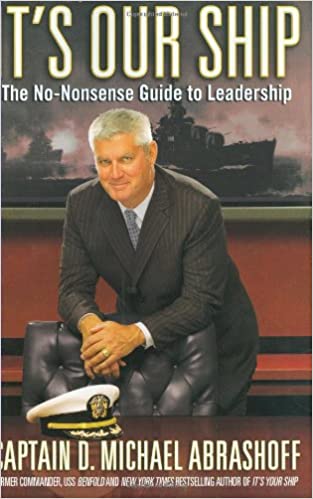 It's Our Ship: The No-Nonsense Guide to Leadership 