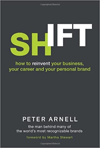 Shift: How to Reinvent Your Business, Your Career, and Your Personal Brand 