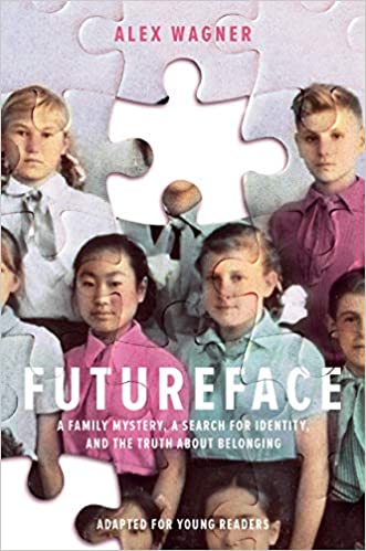 Futureface (Adapted for Young Readers): A Family Mystery, a Search for Identity, and the Truth About Belonging 