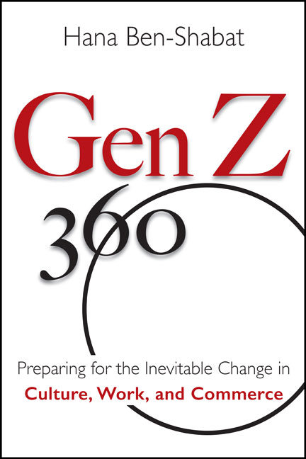 Gen Z 360: Preparing for the Inevitable Change in Culture, Work, and Commerce 