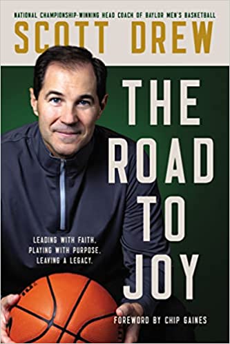 The Road to J.O.Y.: Leading with Faith, Playing with Purpose, Leaving a Legacy 