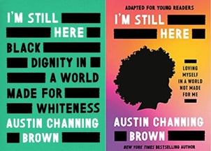<p><strong>Austin Channing Brown’s <em>New York Times</em> bestselling memoir <em>‘I’m Still Here’</em> continues to make an impact, now in a young reader’s edition</strong></p>
