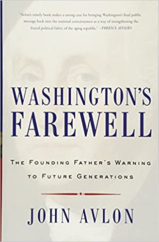 Washington's Farewell: The Founding Father's Warning to Future Generations
