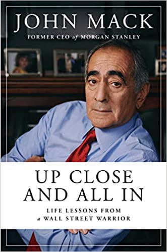 Up Close and All In: Life Lessons from a Wall Street Warrior