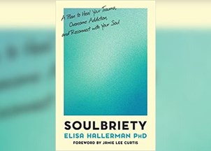 <p><strong>Elisa Hallerman’s new book ‘Soulbriety: A Plan to Heal Your Trauma, Overcome Addiction, and Reconnect with Your Soul’ is not just about getting sober; it’s about true, soul-centered wellness</strong></p>