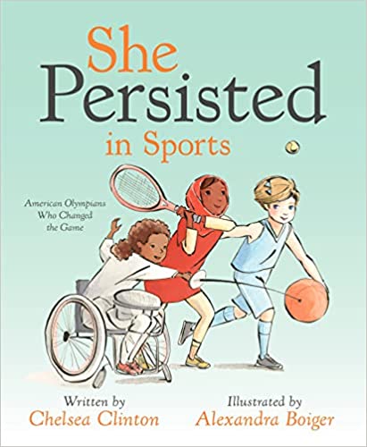 She Persisted in Sports: American Olympians Who Changed the Game Hardcover – Illustrated, September 22, 2020