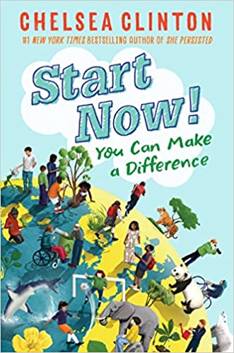 Start Now!: You Can Make a Difference Hardcover – October 2, 2018