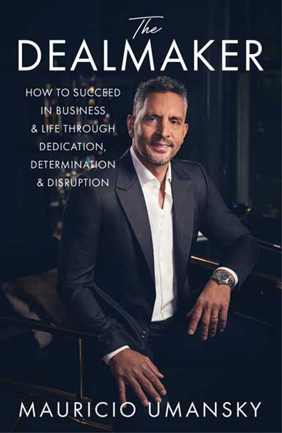 The Dealmaker: How to Succeed in Business & Life Through Dedication, Determination & Disruption 