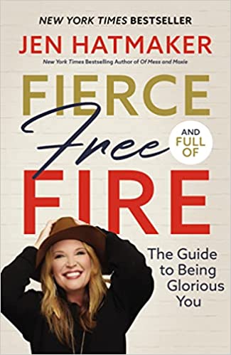 Fierce, Free, and Full of Fire: The Guide to Being Glorious You 