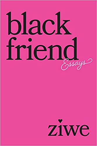 Black Friend: Essays