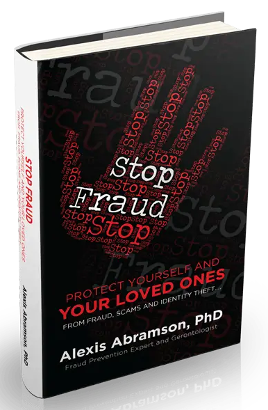 STOP FRAUD: Protect Yourself and Your Loved Ones From Fraud, Scams and Identity Theft