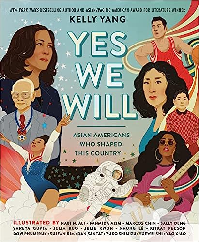 Yes We Will: Asian Americans Who Shaped This Country 