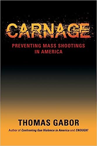 Carnage: Preventing Mass Shootings in America 