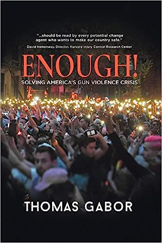 Enough!: Solving America's Gun Violence Crisis 