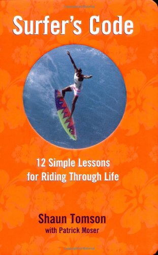 Surfer's Code: 12 Simple Lessons for Riding Through Life Hardcover 