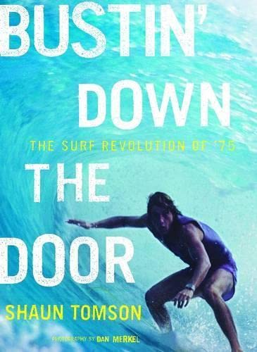Bustin' Down the Door: The Surf Revolution of '75 