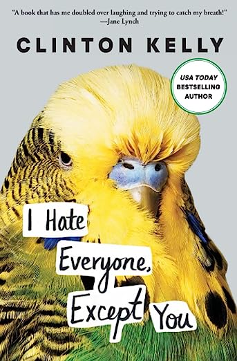 I Hate Everyone, Except You